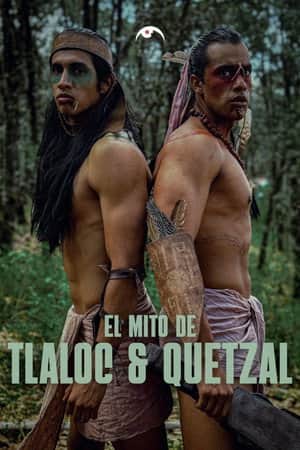 The Myth of Tlaloc & Quetzal