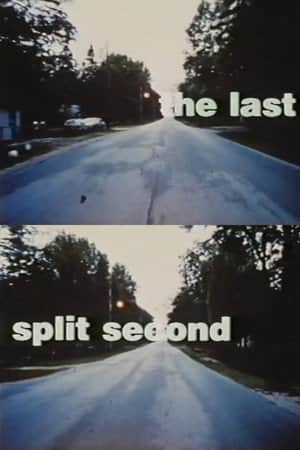 The Last Split Second