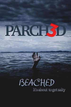 Parched 3: Beached