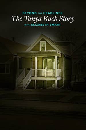 Beyond the Headlines: The Tanya Kach Story with Elizabeth Smart