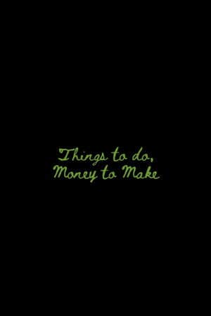 Things to Do, Money to Make