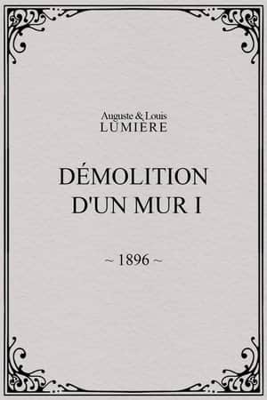 Demolition of a Wall, I