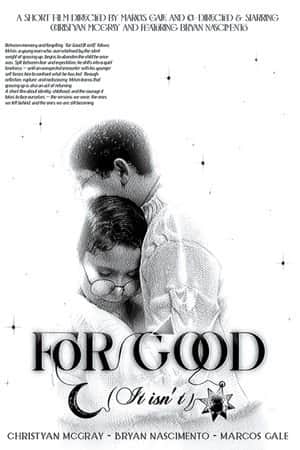 For Good (It isn’t)