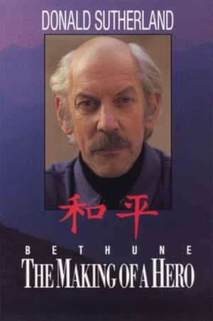 Bethune: The Making of a Hero