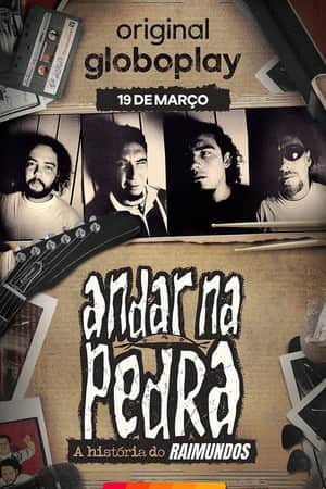 Andar na Pedra: A História do Raimundos