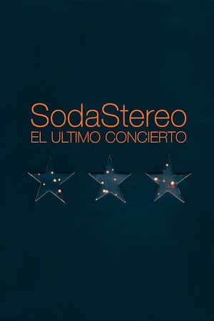 Soda Stereo: The Last Concert