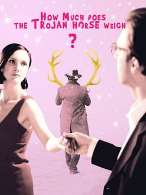 How Much Does the Trojan Horse Weigh?
