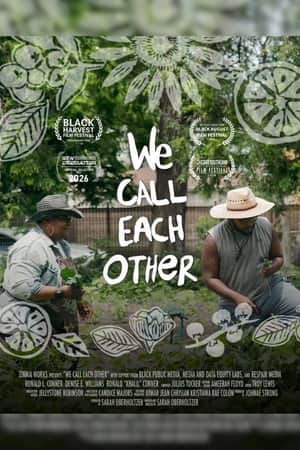 We Call Each Other
