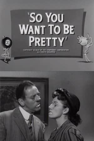 So You Want to Be Pretty