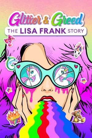 Glitter and Greed: The Lisa Frank Story