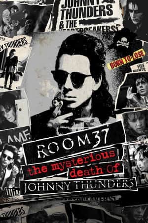 Room 37 - The Mysterious Death of Johnny Thunders