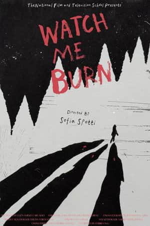 Watch Me Burn