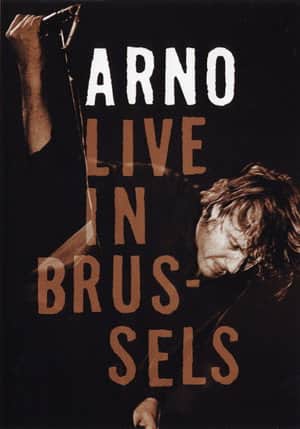 Arno - Live in Brussels 2005