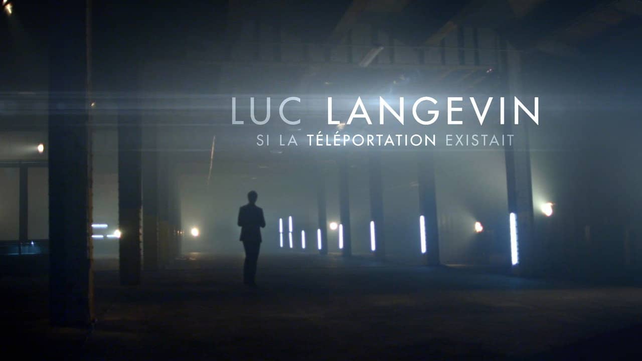 Luc Langevin : Si la téléportation existait backdrop
