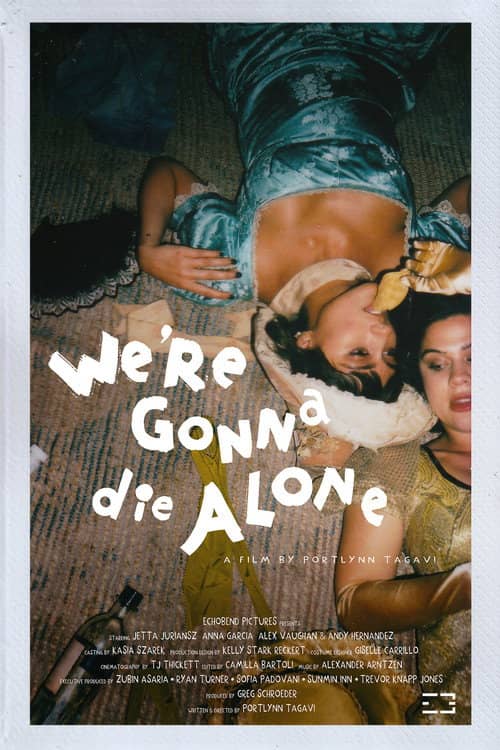 We're Gonna Die Alone
