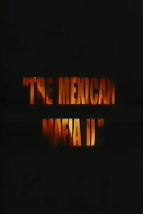 The Mexican Mafia 2