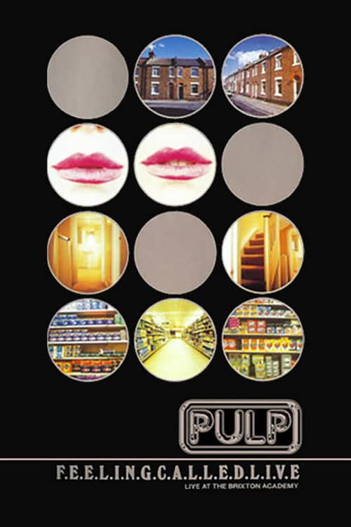 Pulp: F.E.E.L.I.N.G.C.A.L.L.E.D.L.I.V.E.