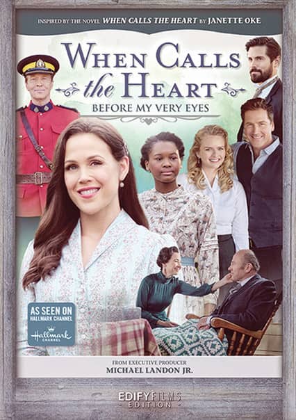 When Calls the Heart: Before My Very Eyes