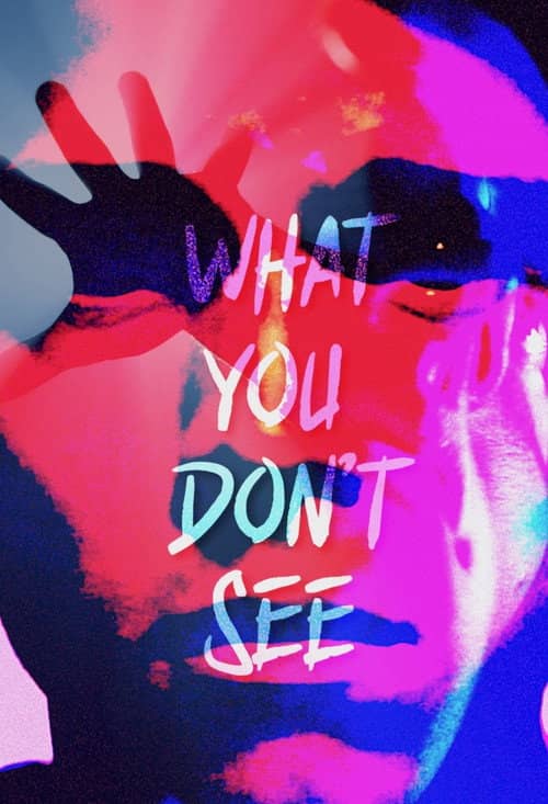 What You Don't See