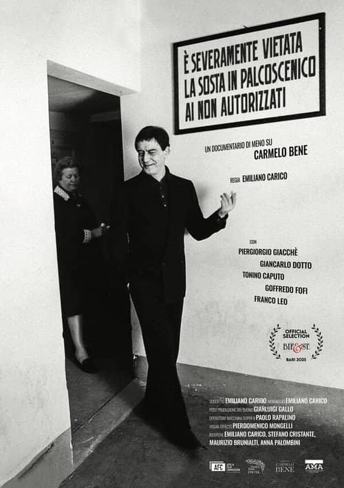 È severamente vietata la sosta in palcoscenico ai non autorizzati. Un documentario di meno su Carmelo Bene