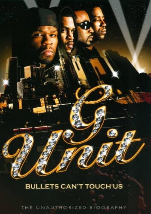 G-Unit: Bullets Can't Touch Us
