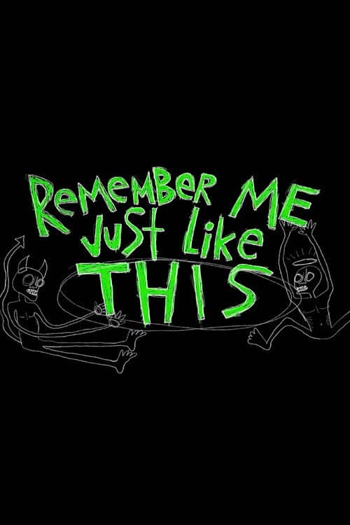 Remember Me Just Like This