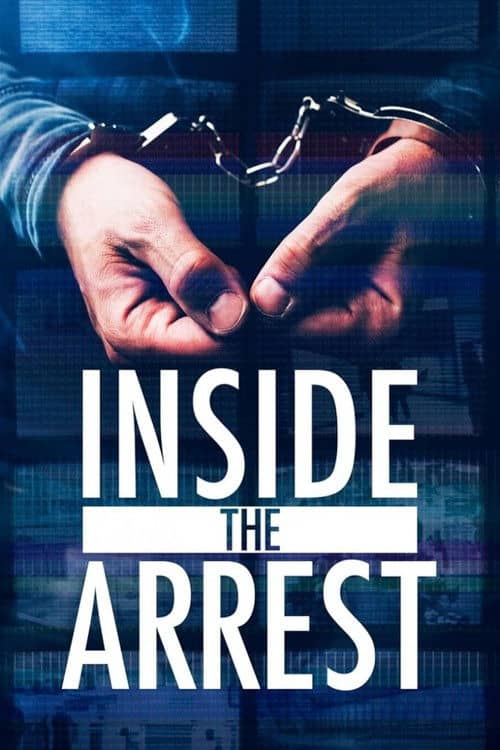 Inside the Arrest