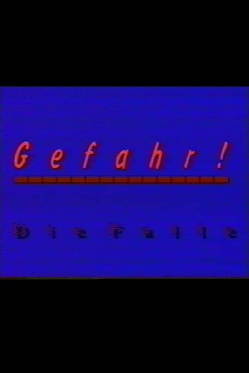 Gefahr - Die Falle