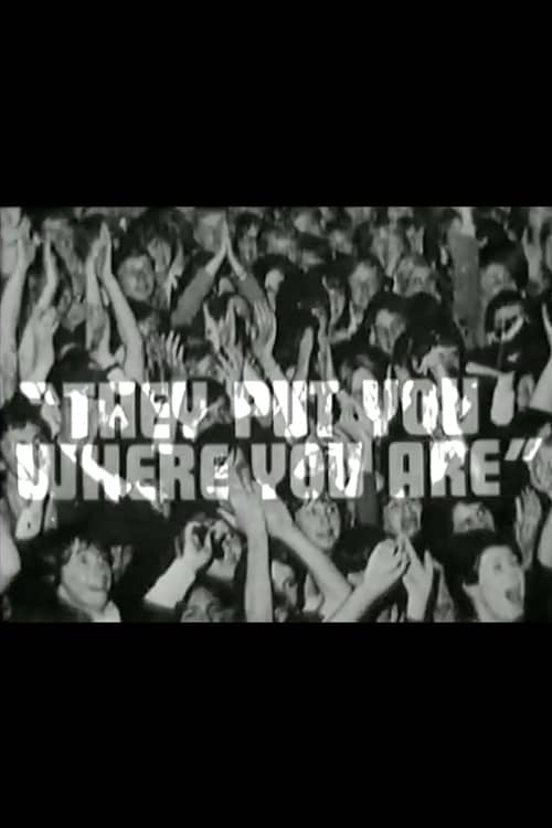 They Put You Where You Are