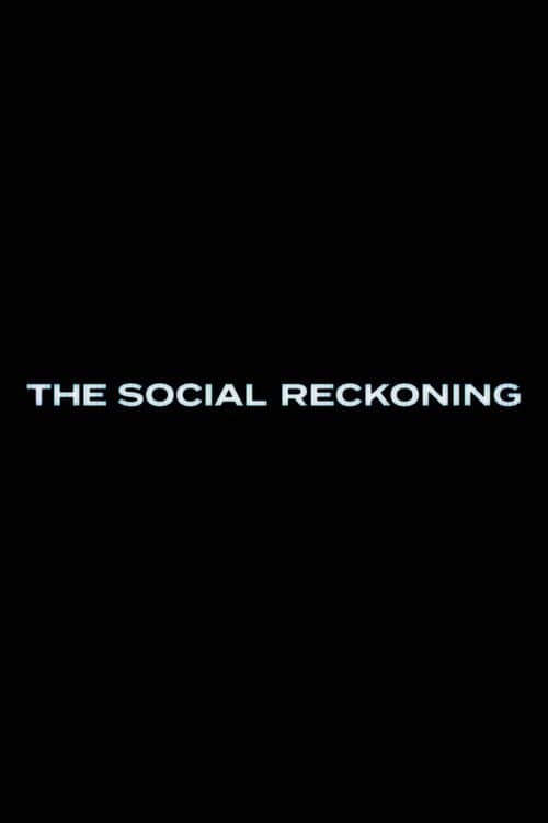 The Social Reckoning