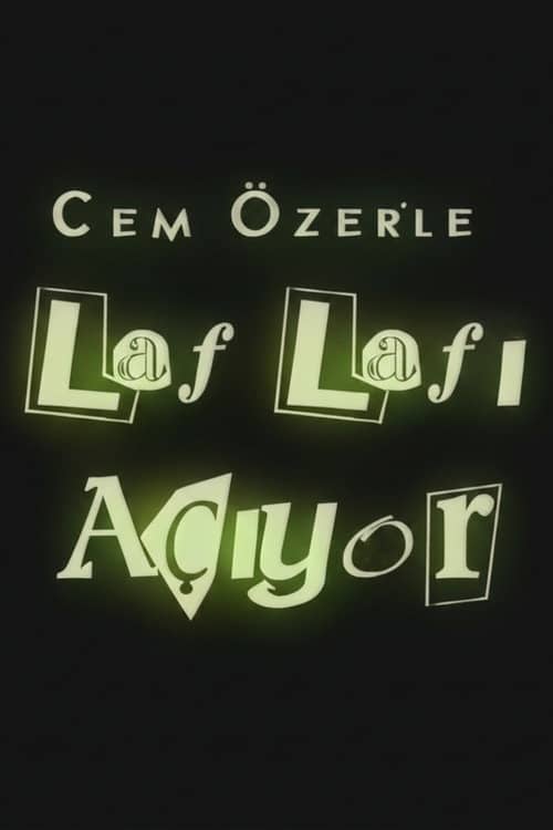 Laf Lafı Açıyor