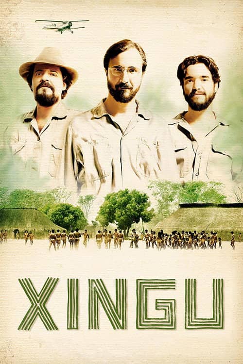 Xingu: A Saga dos Irmãos Villas-Boas