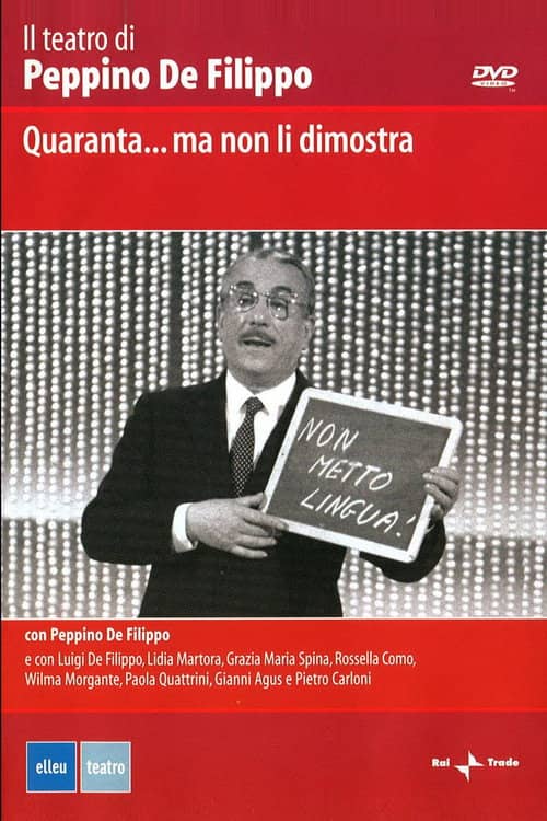 Quaranta... ma non li dimostra