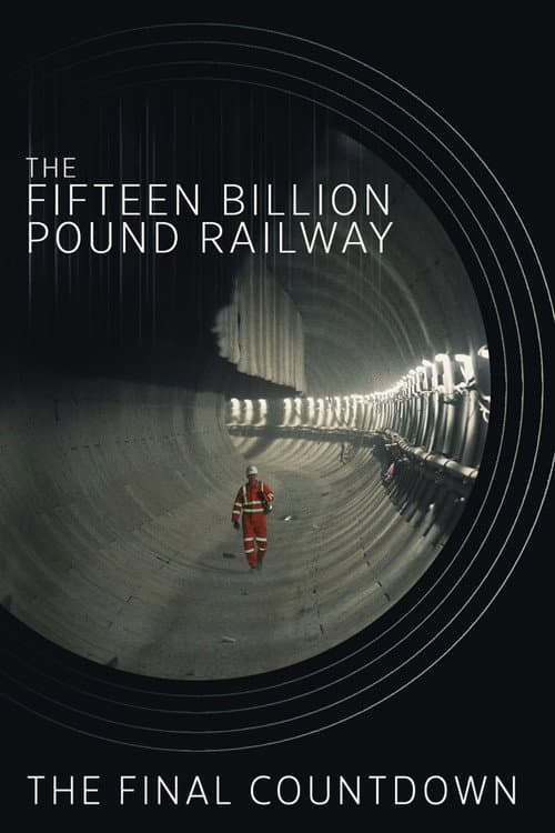 The Fifteen Billion Pound Railway The Final Countdown poster