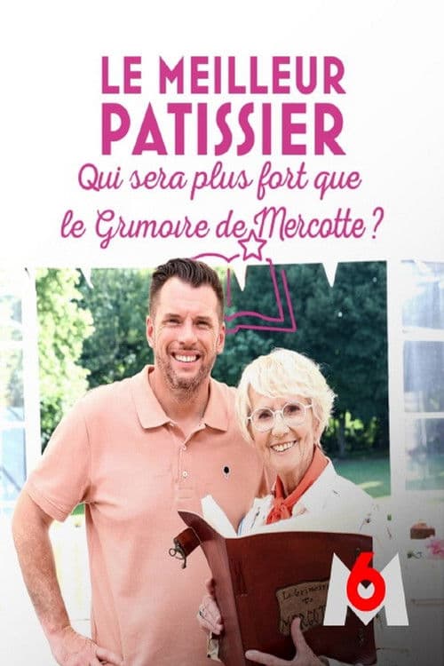 Le meilleur pâtissier : Qui sera plus fort que le grimoire de Mercotte ? Season 1 poster