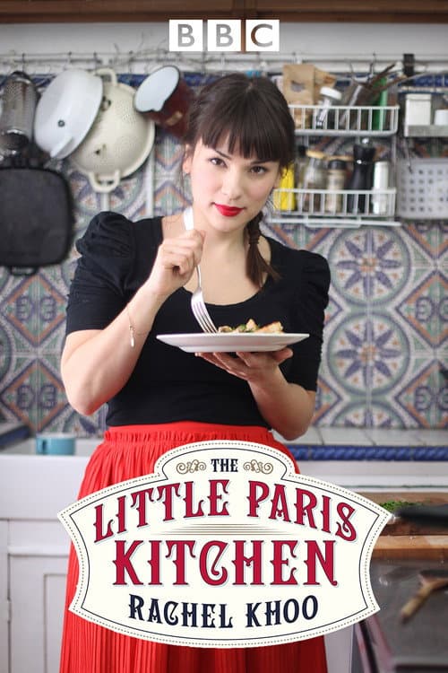 The Little Paris Kitchen: Cooking with Rachel Khoo Season 1 poster