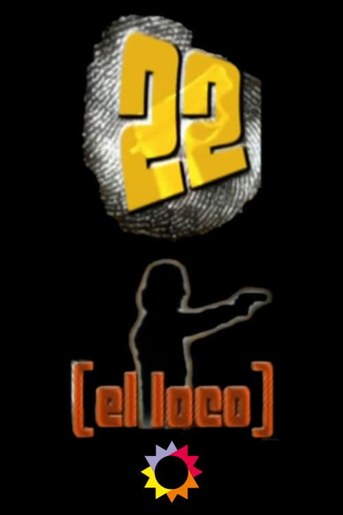 22, el loco Season 1 poster