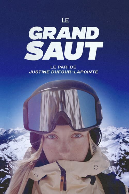 Le Grand Saut : Le pari de Justine Dufour-Lapointe Season 1 poster