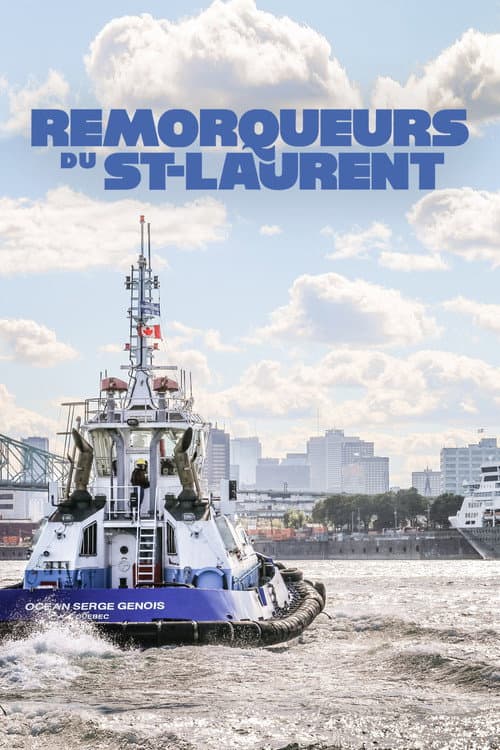 Remorqueurs du Saint-Laurent Season 1 poster