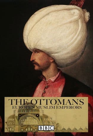 The Ottomans: Europe's Muslim Emperors Season 1 poster