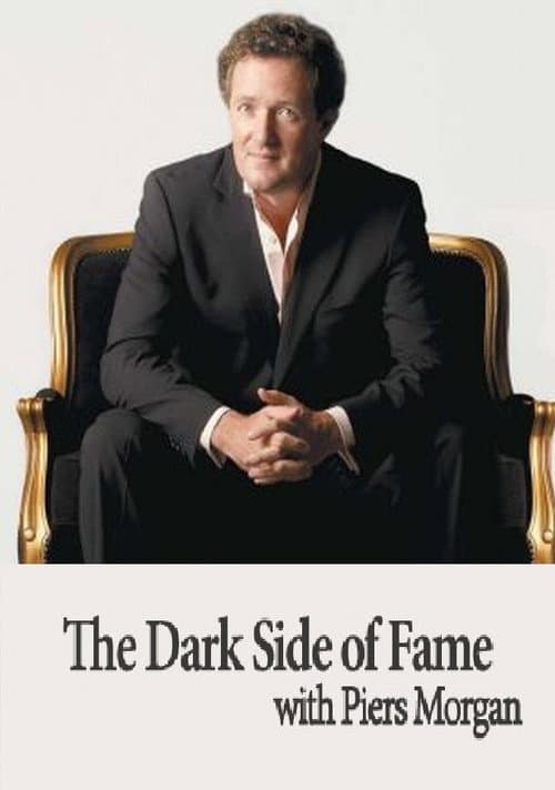 The Dark Side of Fame with Piers Morgan Season 1 poster