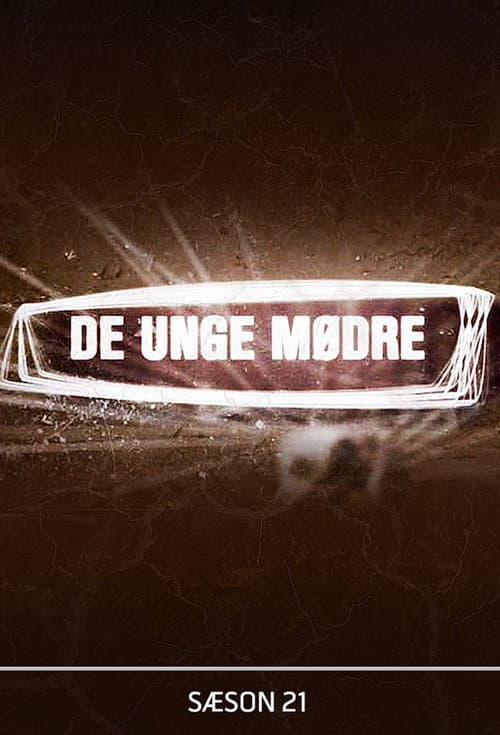 De unge mødre Season 21 poster