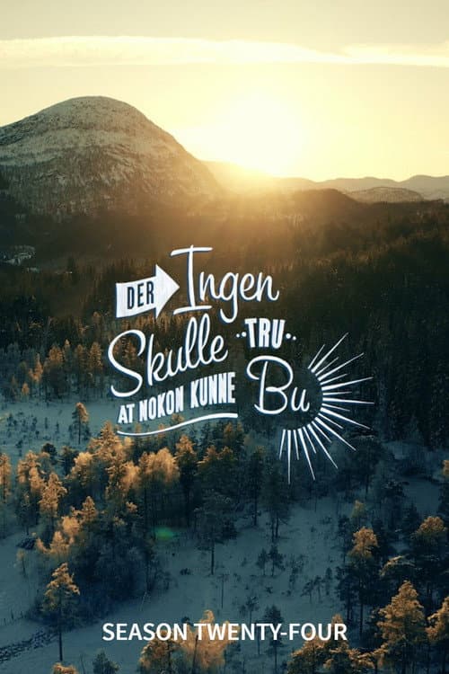 Der ingen skulle tru at nokon kunne bu Season 24 poster