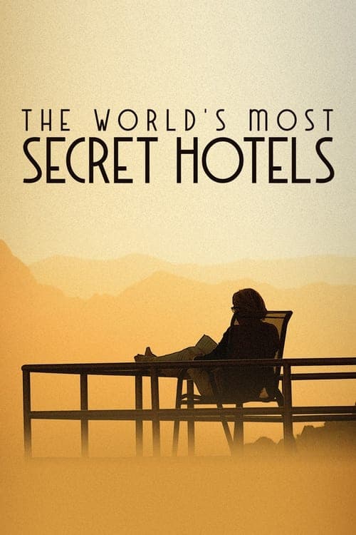 World's Most Secret Hotels Series 1 poster