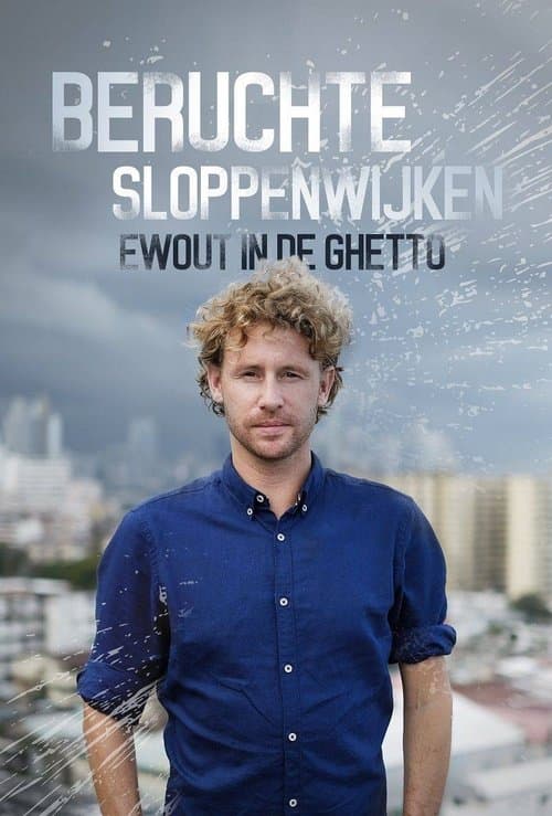 Beruchte Sloppenwijken: Ewout in de Ghetto Season 1 poster