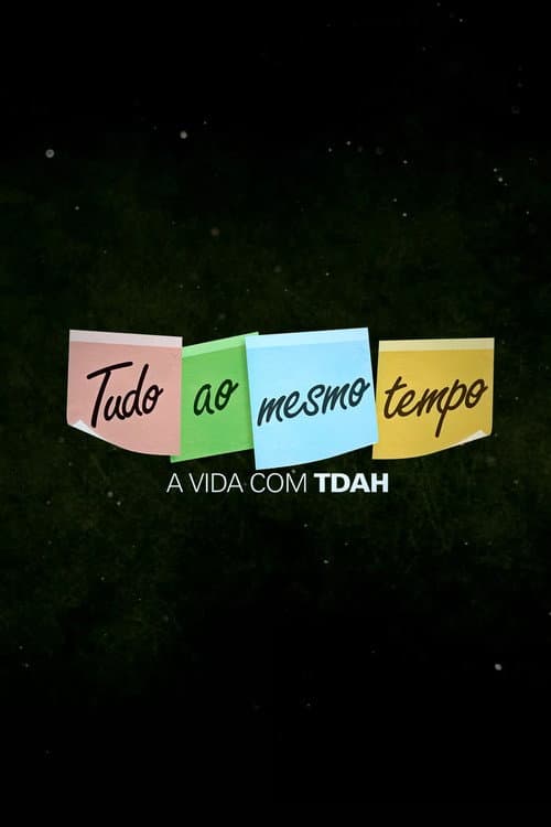 Tudo ao Mesmo Tempo - A Vida com TDAH Season 1 poster