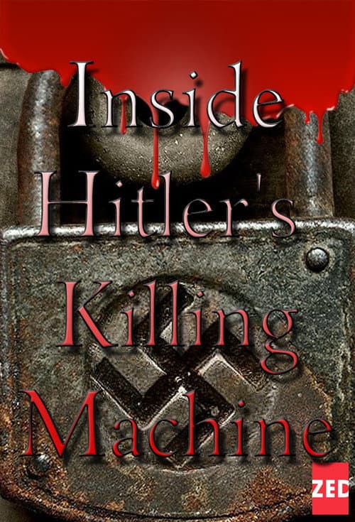 Inside Hitler's Killing Machine Season 1 poster