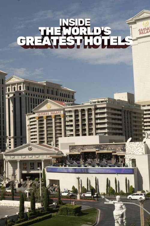 Inside The World's Greatest Hotels Season 1 poster