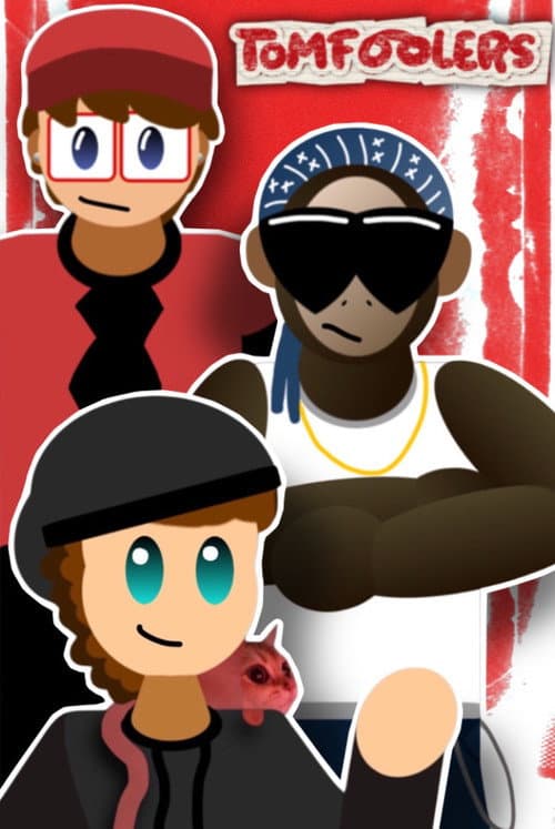 Tomfoolers Season 1 poster