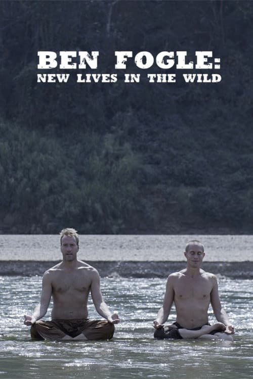 Ben Fogle: New Lives in the Wild Season 7 poster